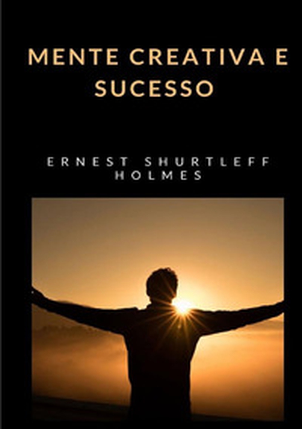 Mente creativa e sucesso - Librerie.coop Mente creativa e sucesso - Librerie.coop