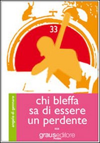 Chi bleffa sa di essere un perdente - Librerie.coop