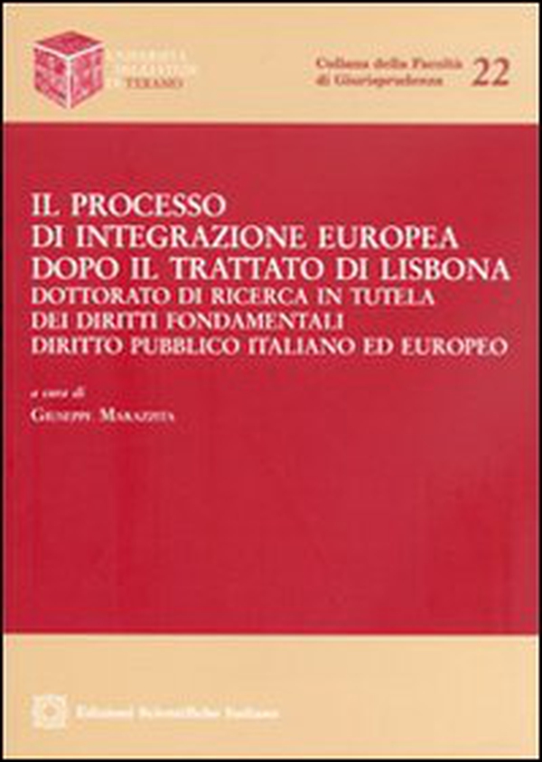 Il processo di integrazione europea dopo il Trattato di Lisbona - Librerie.coop Il processo di integrazione europea dopo il Trattato di Lisbona - Librerie.coop