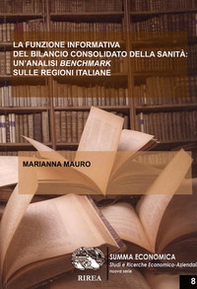 La funzione informativa del bilancio consolidato della sanità: un'analisi Benchmark sulle regioni italiane - Librerie.coop