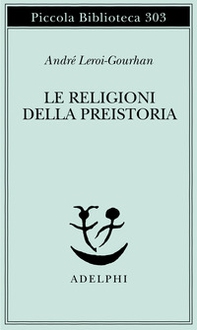 Le religioni della preistoria. Paleolitico - Librerie.coop