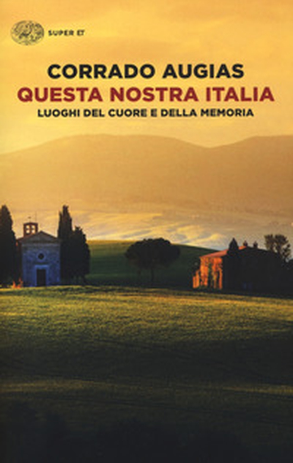 Questa nostra Italia. Luoghi del cuore e della memoria - Librerie.coop Questa nostra Italia. Luoghi del cuore e della memoria - Librerie.coop