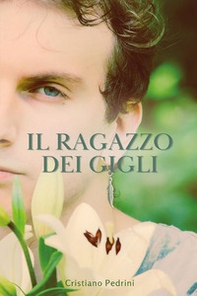 Il ragazzo dei gigli - Librerie.coop Il ragazzo dei gigli - Librerie.coop