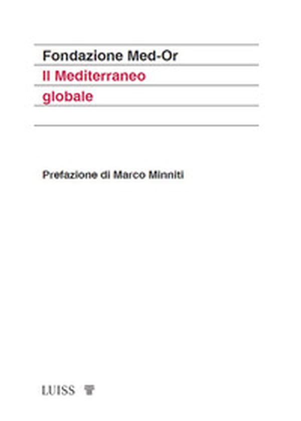Il Mediterraneo globale - Librerie.coop Il Mediterraneo globale - Librerie.coop