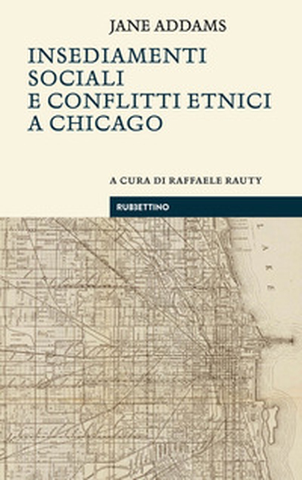 Insediamenti sociali e conflitti etnici a Chicago - Librerie.coop Insediamenti sociali e conflitti etnici a Chicago - Librerie.coop
