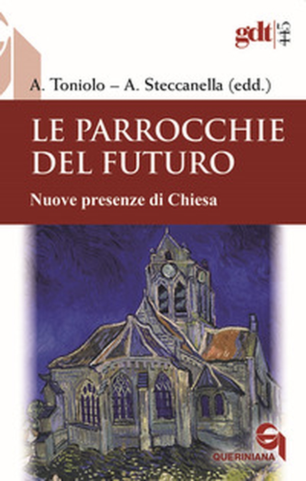 Le parrocchie del futuro. Nuove presenze di Chiesa - Librerie.coop Le parrocchie del futuro. Nuove presenze di Chiesa - Librerie.coop