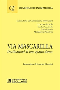Via Mascarella. Declinazioni di uno spazio denso - Librerie.coop Via Mascarella. Declinazioni di uno spazio denso - Librerie.coop