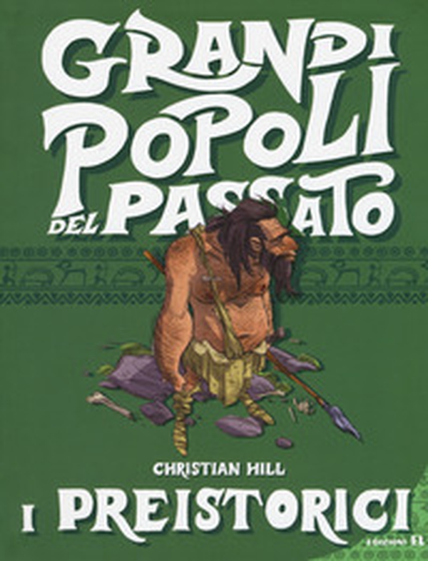 I preistorici. Grandi popoli del passato - Librerie.coop I preistorici. Grandi popoli del passato - Librerie.coop