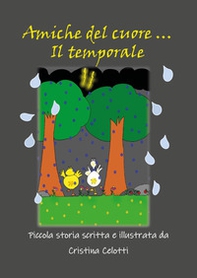 Amiche del cuore ... Il temporale! - Librerie.coop