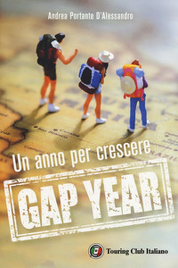 Gap year. Un anno per crescere - Librerie.coop Gap year. Un anno per crescere - Librerie.coop