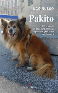 Pakito. Più speciale di ogni altro animale, migliore di gran parte degli uomini - Librerie.coop Pakito. Più speciale di ogni altro animale, migliore di gran parte degli uomini - Librerie.coop