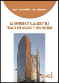 La consulenza alla clientela privata nel comparto immobiliare - Librerie.coop