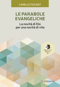 Le parabole evangeliche. La novità di Dio per una novità di vita - Librerie.coop