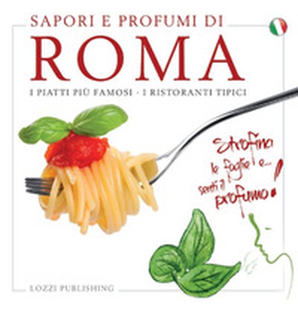 Sapori e profumi di Roma. I piatti più famosi. I ristoranti tipici - Librerie.coop Sapori e profumi di Roma. I piatti più famosi. I ristoranti tipici - Librerie.coop