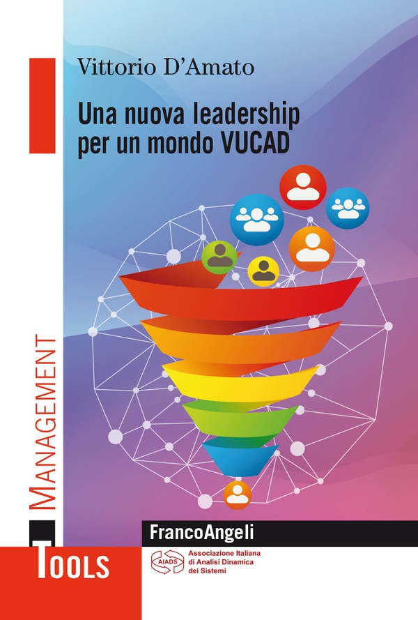 Una nuova leadership per un mondo VUCAD - Librerie.coop Una nuova leadership per un mondo VUCAD - Librerie.coop