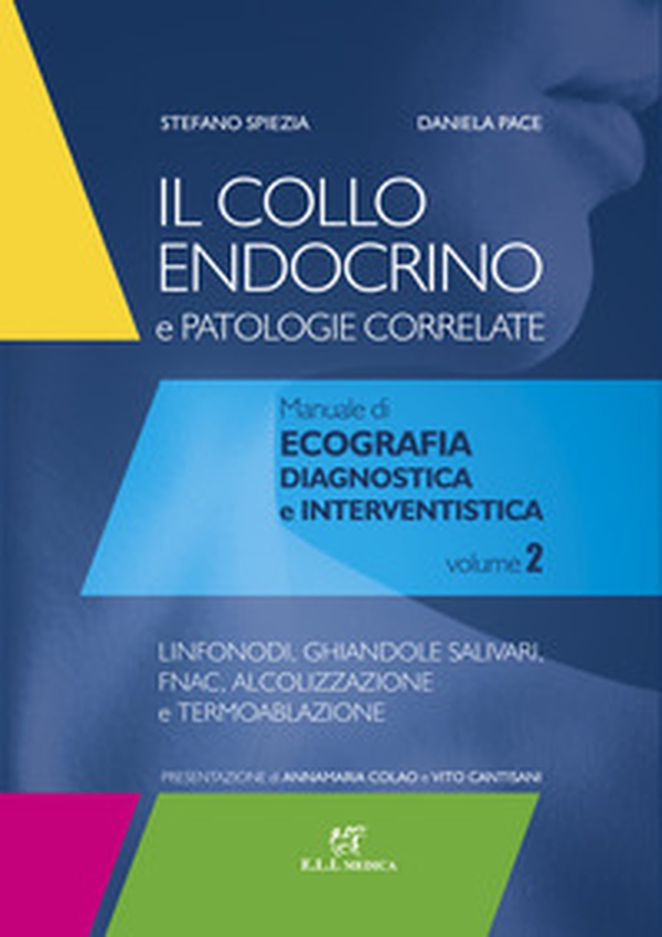 Il collo endocrino e patologie correlate. Manuale di ecografia diagnostica e interventistica - Librerie.coop Il collo endocrino e patologie correlate. Manuale di ecografia diagnostica e interventistica - Librerie.coop