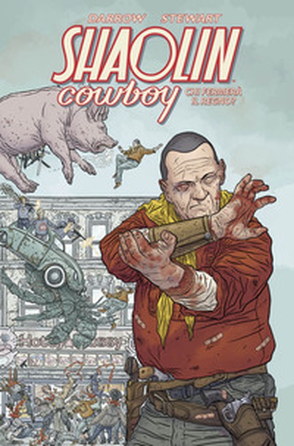 Chi fermerà il Regno? Shaolin Cowboy - Librerie.coop Chi fermerà il Regno? Shaolin Cowboy - Librerie.coop