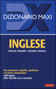 Dizionario maxi. Inglese. Italiano-inglese, inglese-italiano - Librerie.coop