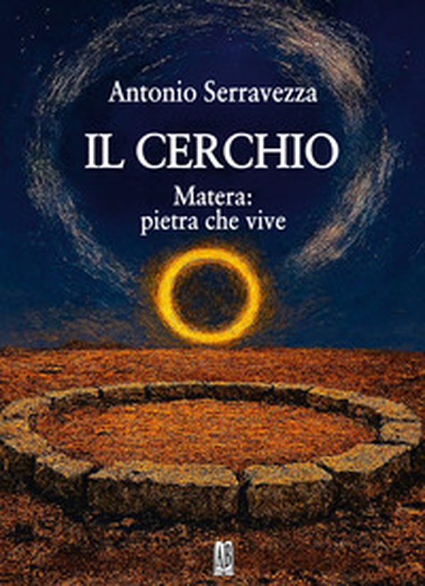 Il cerchio. Matera: pietra che vive - Librerie.coop