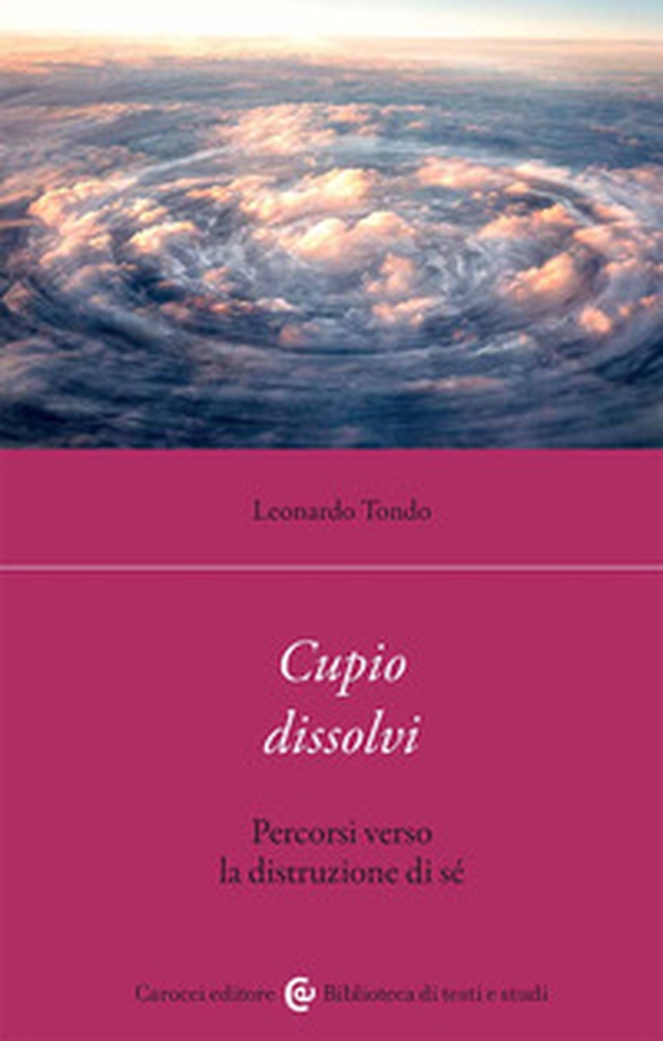 Cupio dissolvi. Percorsi verso la distruzione di sé - Librerie.coop Cupio dissolvi. Percorsi verso la distruzione di sé - Librerie.coop