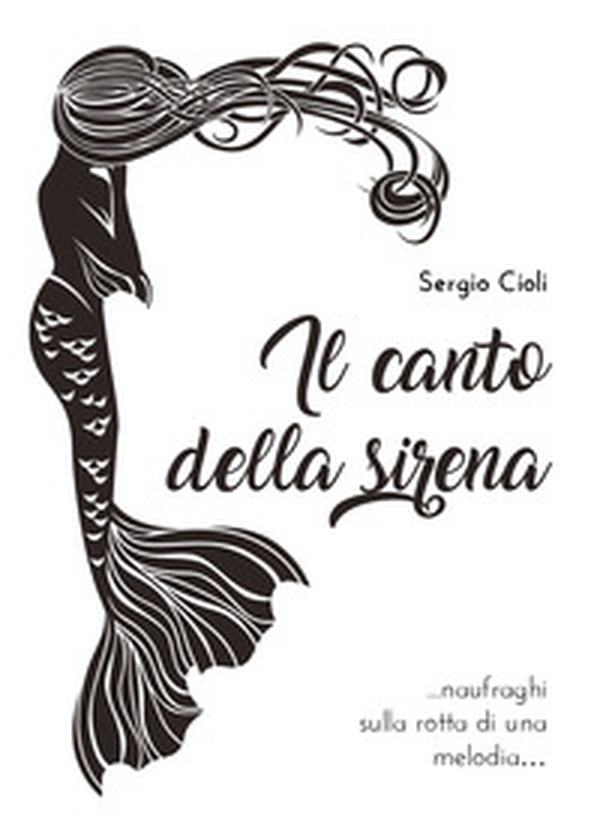 Il canto della sirena - Librerie.coop Il canto della sirena - Librerie.coop