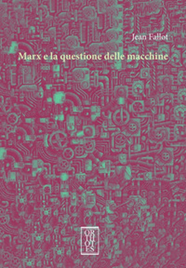 Marx e la questione delle macchine - Librerie.coop Marx e la questione delle macchine - Librerie.coop
