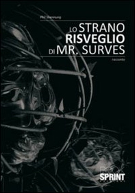 Lo strano risveglio di Mr. Surves - Librerie.coop