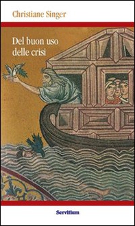 Del buon uso delle crisi - Librerie.coop Del buon uso delle crisi - Librerie.coop