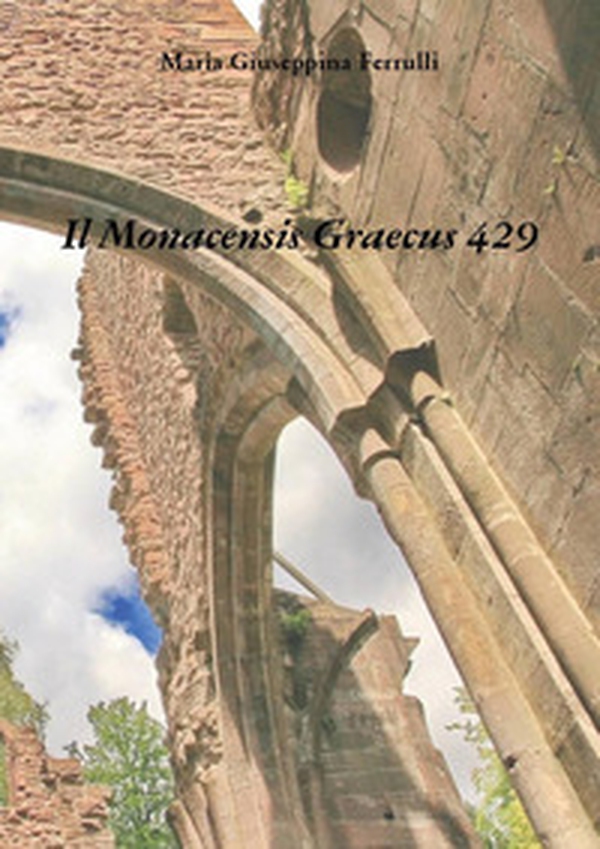 Il monacensis graecus 429 - Librerie.coop Il monacensis graecus 429 - Librerie.coop
