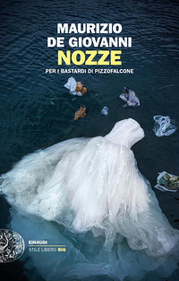 Nozze per i Bastardi di Pizzofalcone - Librerie.coop Nozze per i Bastardi di Pizzofalcone - Librerie.coop
