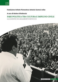 Fare politica tra cultura e impegno civile. La lezione di Adalberto Minucci - Librerie.coop