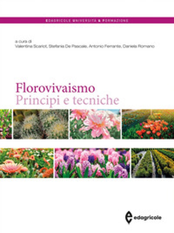 Florovivaismo. Principi e tecniche - Librerie.coop Florovivaismo. Principi e tecniche - Librerie.coop