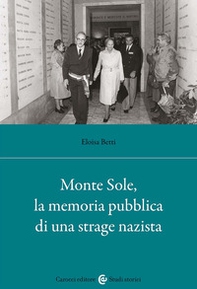 Monte Sole, la memoria pubblica di una strage nazista - Librerie.coop Monte Sole, la memoria pubblica di una strage nazista - Librerie.coop