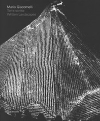 Mario Giacomelli. Terre scritte-Mario Giacomelli. Written lands. Catalogo della mostra (Bergamo, 21 aprile - 31 luglio 2017) - Librerie.coop