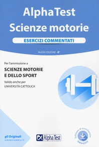 Alpha Test. Scienze motorie. Esercizi commentati - Librerie.coop Alpha Test. Scienze motorie. Esercizi commentati - Librerie.coop