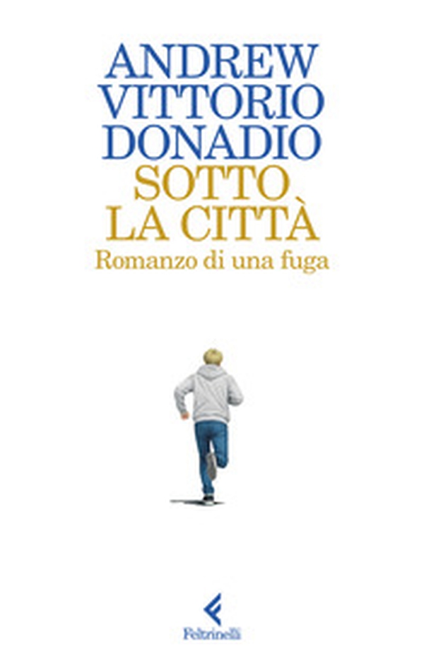 Sotto la città. Romanzo di una fuga - Librerie.coop
