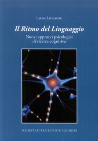 Il ritmo del linguaggio. Nuovi approcci psicologici di ricerca cognitiva - Librerie.coop