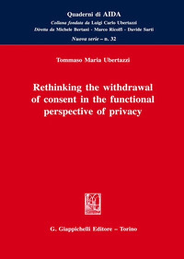 Rethinking the withdrawal of consent in the functional perspective of privacy - Librerie.coop Rethinking the withdrawal of consent in the functional perspective of privacy - Librerie.coop