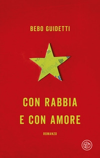 Con rabbia e con amore - Librerie.coop Con rabbia e con amore - Librerie.coop