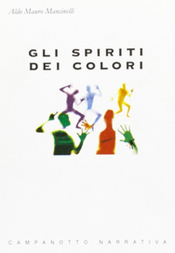 Gli spiriti dei colori - Librerie.coop Gli spiriti dei colori - Librerie.coop
