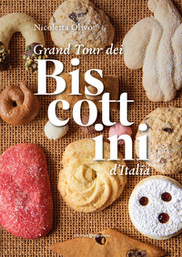Grand tour dei biscottini d'Italia - Librerie.coop Grand tour dei biscottini d'Italia - Librerie.coop