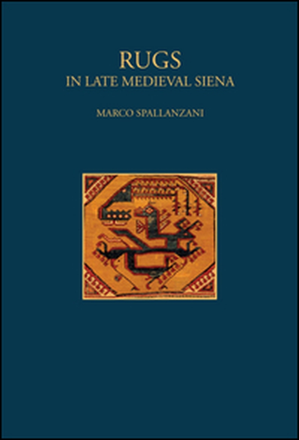 Rugs. In late Medieval Siena - Librerie.coop Rugs. In late Medieval Siena - Librerie.coop