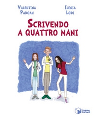 Scrivendo a quattro mani - Librerie.coop Scrivendo a quattro mani - Librerie.coop