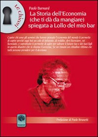 La storia dell'economia (che ti dà da mangiare) spiegata a Lollo del mio bar - Librerie.coop