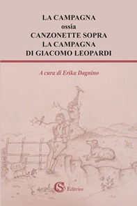 La campagna ossia Canzonette sopra la campagna di Giacomo Leopardi - Librerie.coop La campagna ossia Canzonette sopra la campagna di Giacomo Leopardi - Librerie.coop