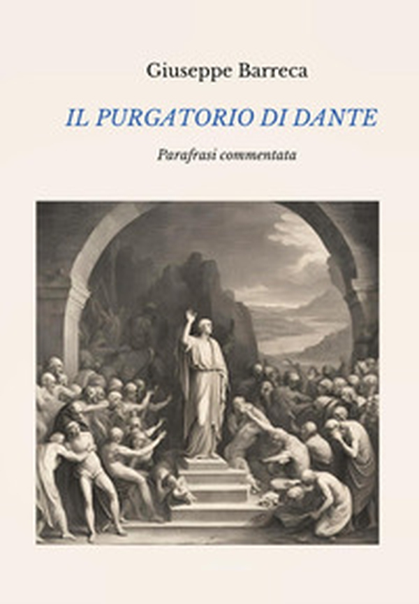 Il Purgatorio di Dante. Parafrasi commentata - Librerie.coop Il Purgatorio di Dante. Parafrasi commentata - Librerie.coop