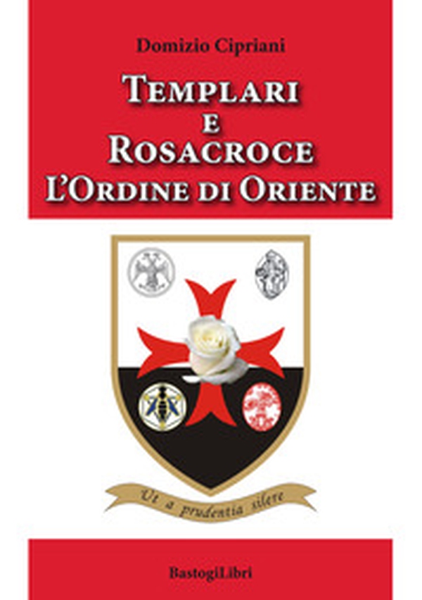 Templari e Rosacroce. L'ordine di Oriente - Librerie.coop Templari e Rosacroce. L'ordine di Oriente - Librerie.coop