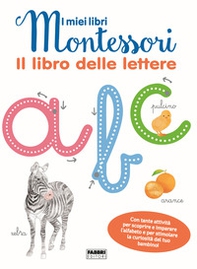 Il libro delle lettere. I miei libri Montessori - Librerie.coop