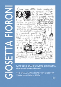 Giosetta Fioroni. Il piccolo grande cuore di Giosetta. Opere anni Sessanta-Duemila. Ediz. italiana e inglese - Librerie.coop Giosetta Fioroni. Il piccolo grande cuore di Giosetta. Opere anni Sessanta-Duemila. Ediz. italiana e inglese - Librerie.coop