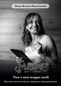 Madame Pizza. Non è mai troppo tardi - Librerie.coop